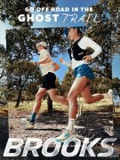 BROOKS GHOST 幽灵 TRAIL全新上市 越入新径，